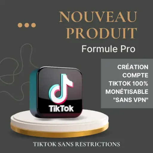 Formule Pro - Création Compte TikTok 100% Monétisable "Sans VPN"